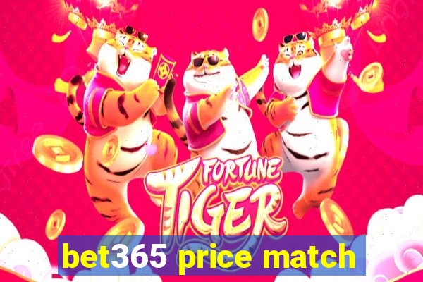 bet365 price match